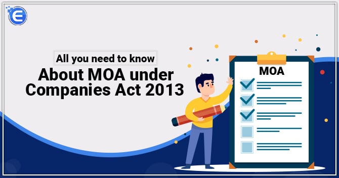 All you need to know about MOA under Companies Act 2013