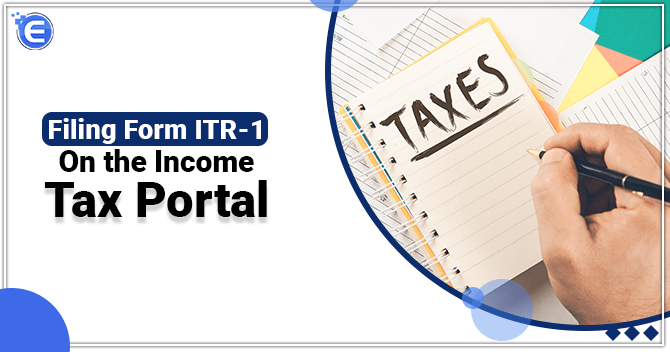 Filing Form ITR 1 on the Income Tax Portal