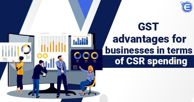 GST Advantages for Businesses in terms of CSR Spending
