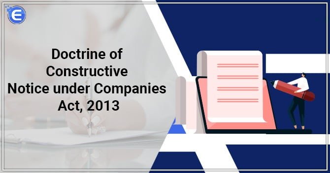 The Doctrine of Constructive Notice under Companies Act, 2013