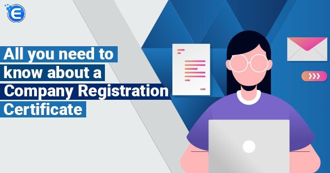 Everything about a Company Registration Certificate