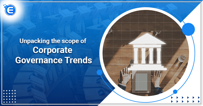 Unpacking the scope of Corporate Governance Trends