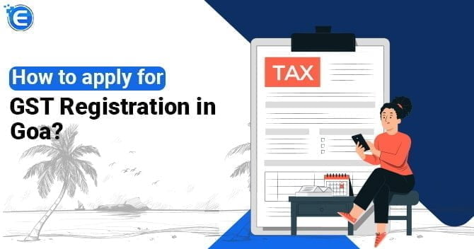 How to apply for GST Registration in Goa?