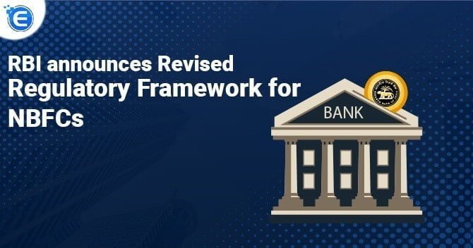RBI announces Revised Regulatory Framework for NBFCs