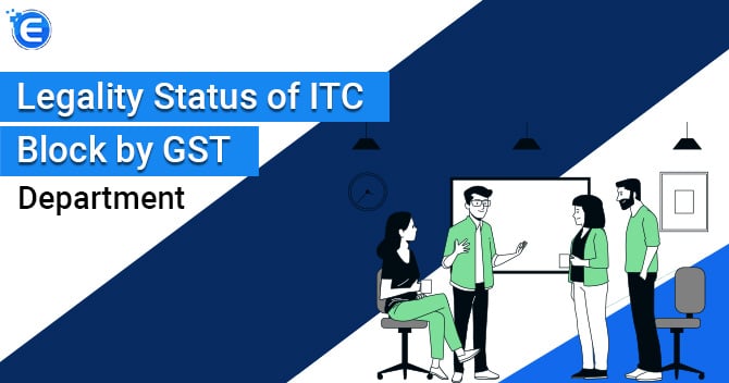 Is blocking of ITC by the GST Department legal – Rule 86A?