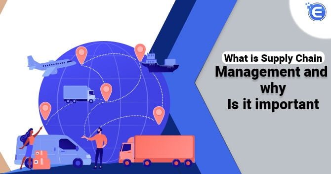 What is Supply Chain Management and its importance