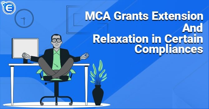 MCA grants Extension and Relaxation in Certain Compliances