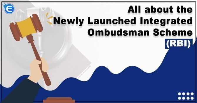 All about the Newly Launched Integrated Ombudsman Scheme (RBI)