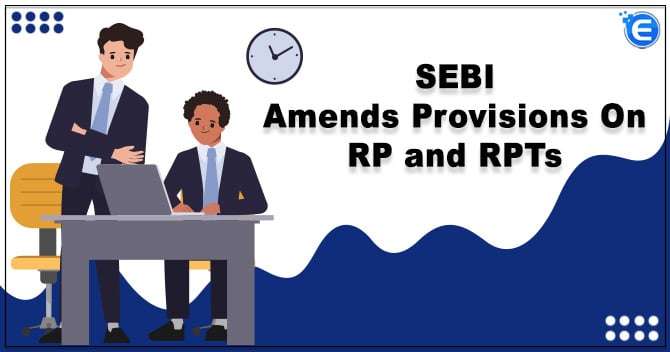 SEBI Amends Provisions On RP and RPTs