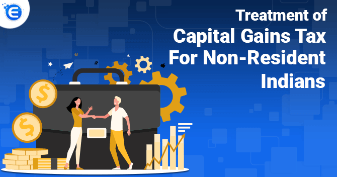 Treatment of Capital Gains Tax for Non-resident Indians