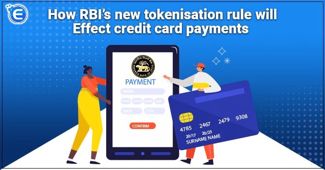 How RBI’s new tokenisation rule will effect credit/debit card payments?