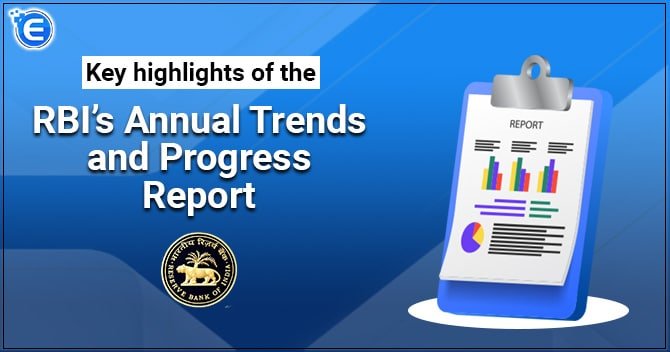 Key highlights of the RBI’s Annual Trends and Progress Report