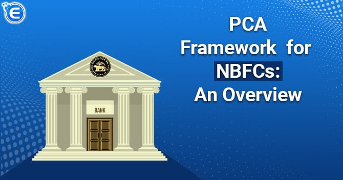 PCA Framework for NBFCs - Prompt Corrective Action Framework