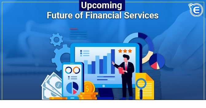 Upcoming Future of Financial Services