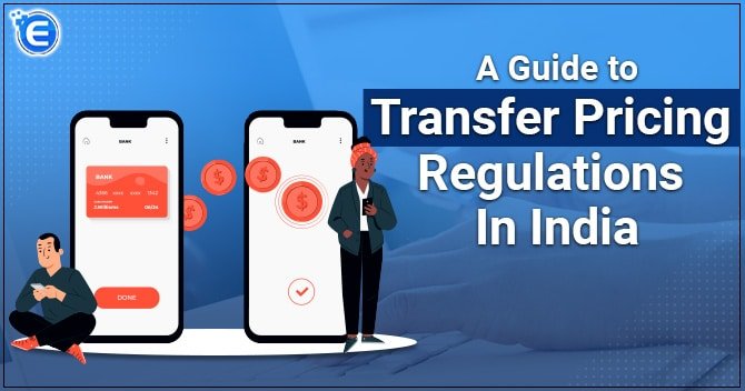 A Guide to Transfer Pricing Regulations in India