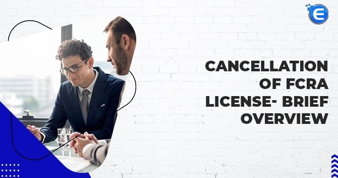 Cancellation of FCRA License