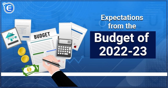 Expectations from the Budget 2022-23