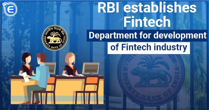 RBI establishes Fintech Department for development of Fintech industry