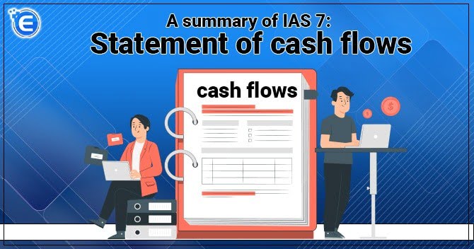 A summary of IAS 7: Statement of cash flows