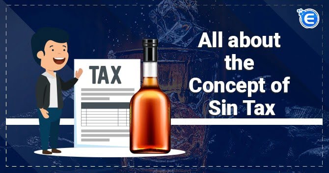 All about the Concept of Sin Tax