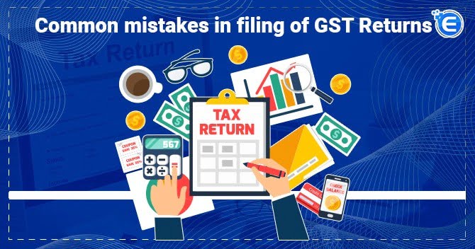 mistakes in filing of GST returns