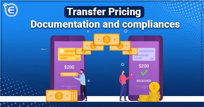 Transfer Pricing Documentation and compliances