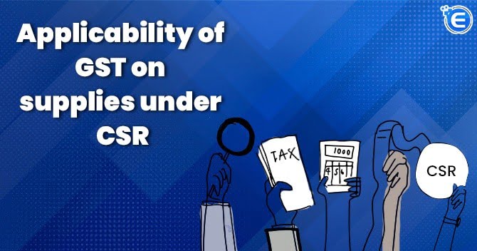 Applicability of GST on supplies under CSR