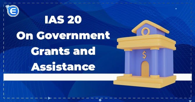IAS 20 on Government Grants and Assistance