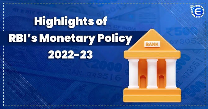 Highlights of RBI’s Monetary Policy 2022-23