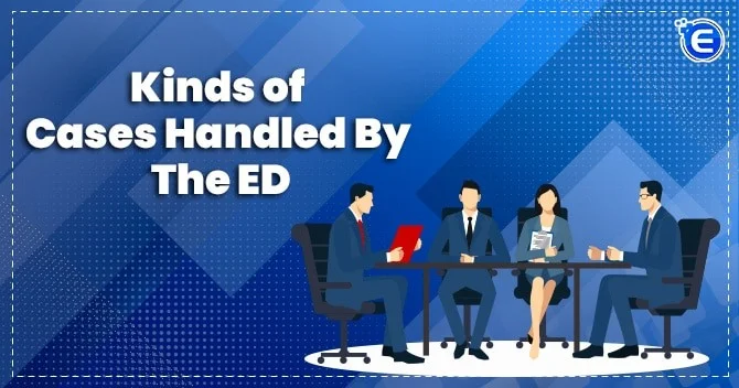 Kinds of Cases handled by the ED