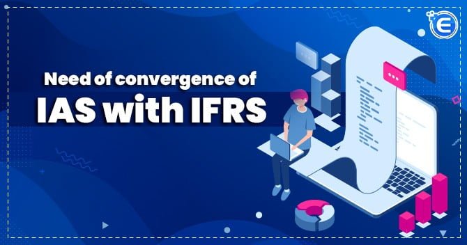 Need of convergence of IAS with IFRS