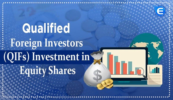 Qualified Foreign Investors (QFIs) Investment in Equity Shares