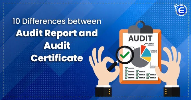 10 Differences between Audit Report and Audit Certificate