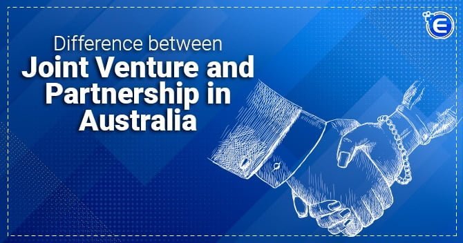 Difference between Joint Venture and Partnership in Australia