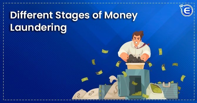 Different Stages of Money Laundering
