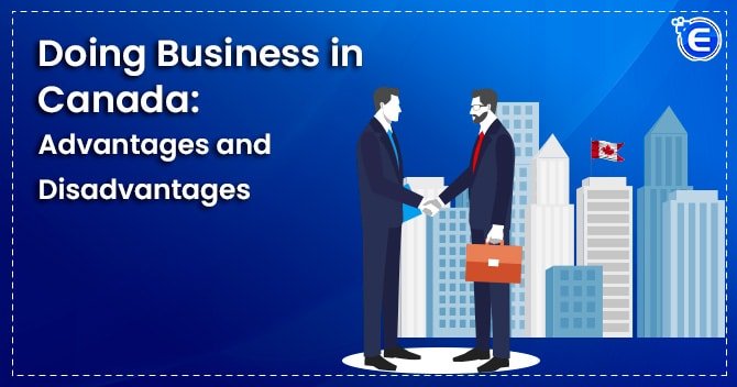 Doing Business in Canada: Advantages and Disadvantages