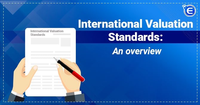 International Valuation Standards: An Overview