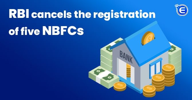 Cancels Registration of NBFCs