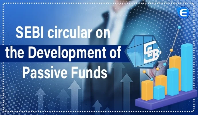 SEBI Circular on the Development of Passive Funds