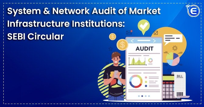 System & Network Audit of Market Infrastructure Institutions: SEBI Circular