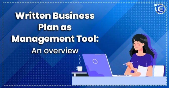 Written Business Plan as Management Tool: An Overview