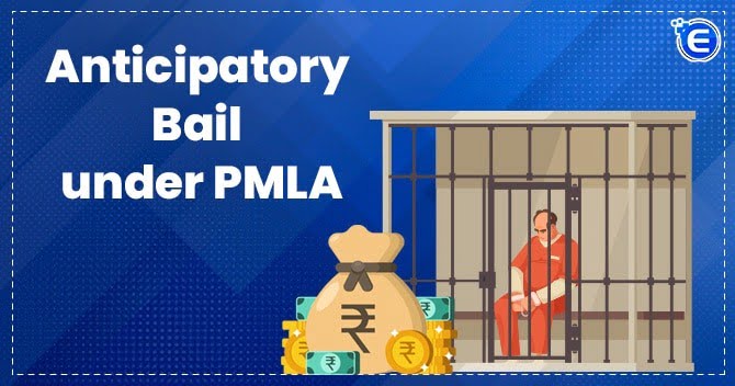 Anticipatory Bail under PMLA