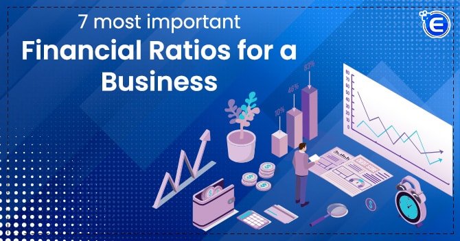 7 Most Important Financial Ratios for A Business