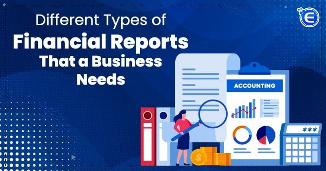 Types of Financial Reports