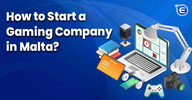 How to Start a Gaming Company in Malta?