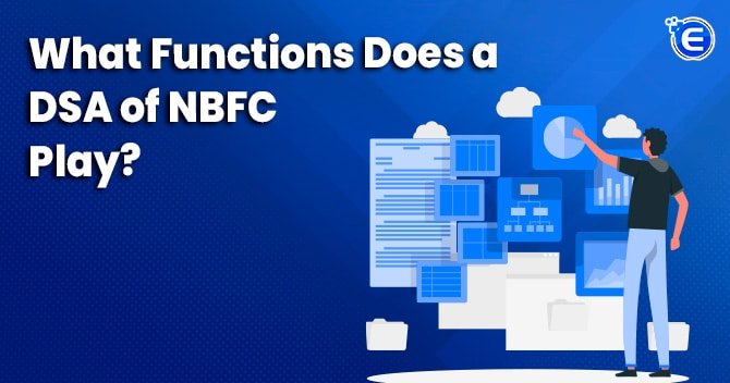 What Functions Does a DSA of NBFC Play?