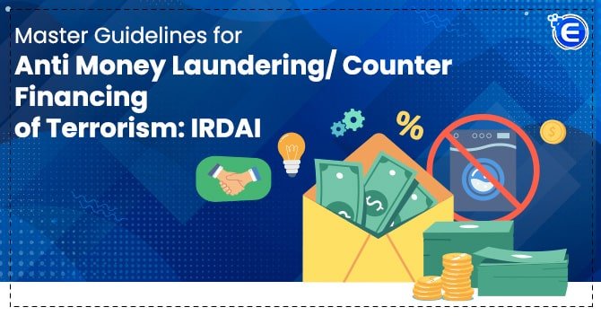 Master Guidelines for Anti Money Laundering/ Counter Financing of Terrorism: IRDAI