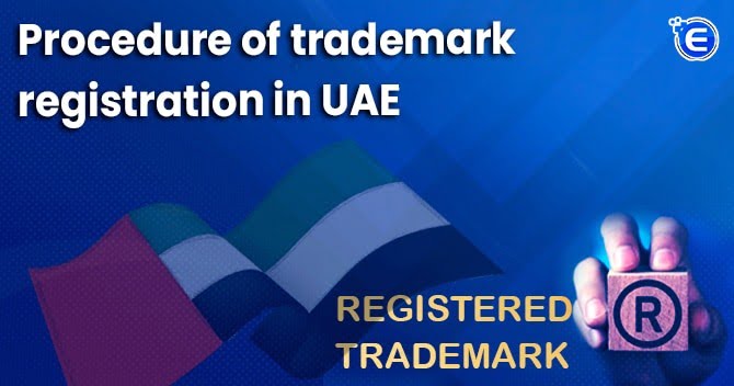 Procedure of Trademark Registration in UAE
