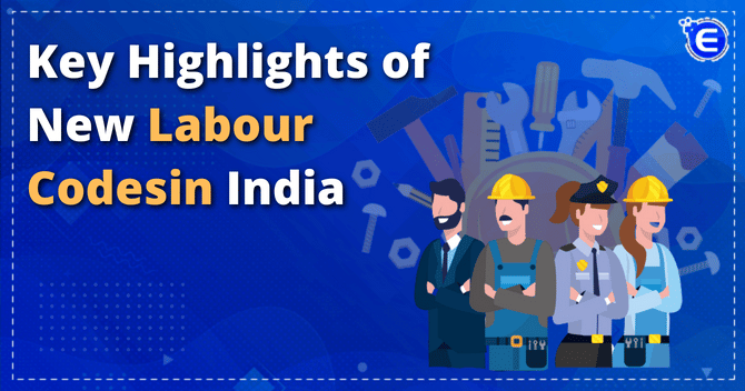 Key Highlights of New Labour Codes in India