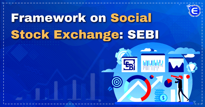 Framework on Social Stock Exchange: SEBI